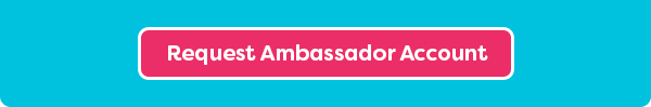 Request Ambassador Account